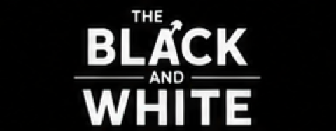 THE BLACK AND WHITE